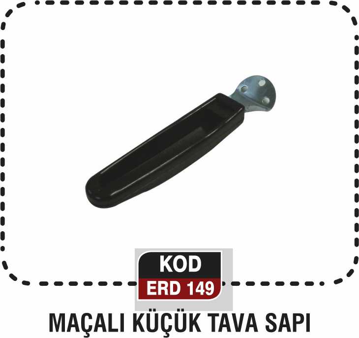 MAÇALI KÜÇÜK TAVA SAPI ERD 149