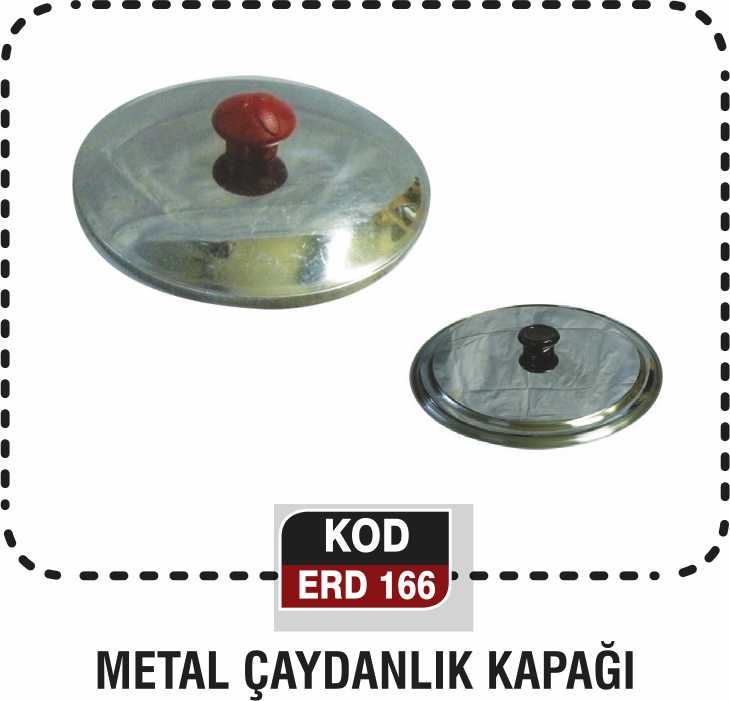 METAL ÇAYDANLIK KAPAĞI ERD 166